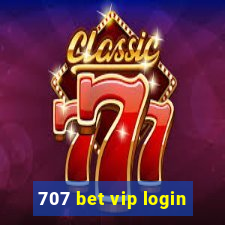 707 bet vip login